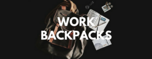 Best Work Backpacks